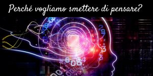 smettere di pensare