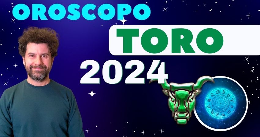 oroscopo 2024 toro