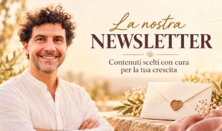 newsletter spiritualità e crescita personale newsletter spiritualità e crescita personale